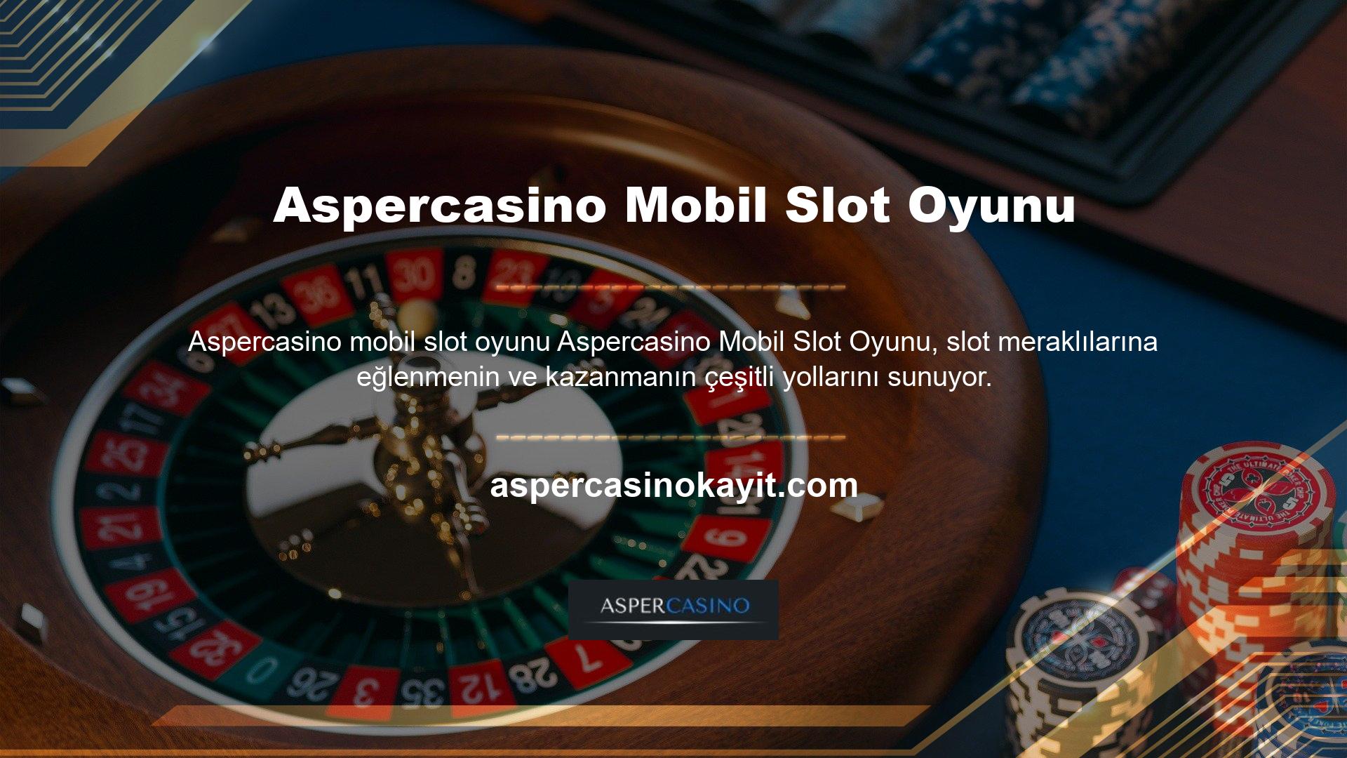 Aspercasino mobil oyun sağlayıcıları tanınmış firmalardan oluşmaktadır